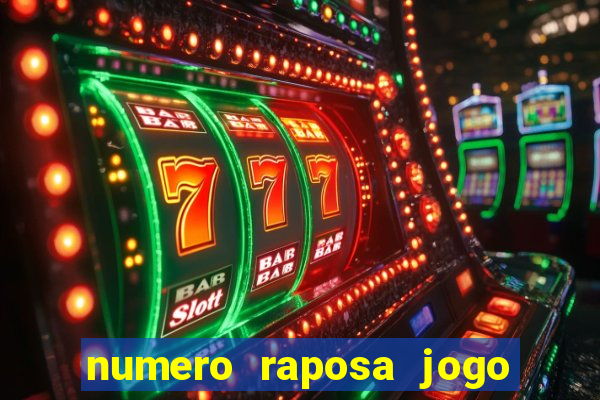 numero raposa jogo do bicho